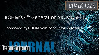 ROHMs 4th Generation SiC MOSFET  ROHM Semiconductor and Mouser Electronics [upl. by Oirogerg]