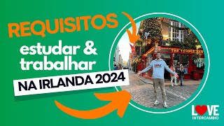 Prérequisitos para Estudar e Trabalhar na Irlanda em 2024 [upl. by Good]