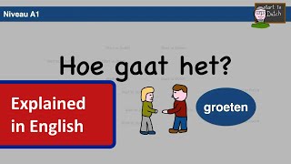 A1 02  Groeten hoe gaat het  Learn Dutch 11 How are you NT2 Nederlands leren [upl. by Agarhs]