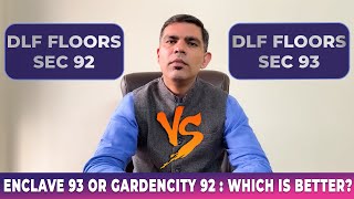 Difference Between DLF Gardencity Sector 92 and Enclave Sector 93 Floors Gurgaon  Realty Reviews [upl. by Allit]