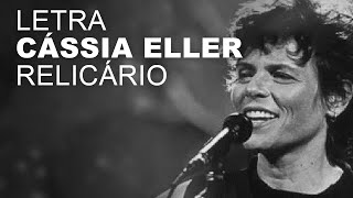 Cássia Eller Relicário LETRA I LYRIC [upl. by Asillam334]