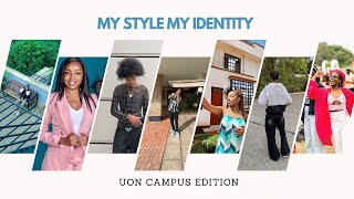 MY STYLE MY IDENTITY  UoN CAMPUS EDITION [upl. by Swope447]