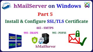 hMailServer  Part 5  Install and Configure SSLTLS Certificates on hMailServer [upl. by Ahker981]