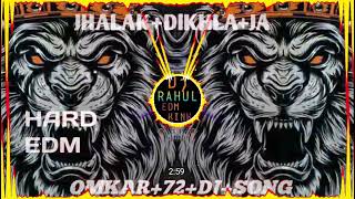 JHALAK DIKHLA JA 👊FULLEDMMIXOMKAR 72 HORAN 😱FULL VIBRATIONMIX DAILOGMIX👉DJRAHULEDMKING [upl. by Ahcmis144]