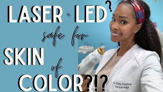 Is LASER and Light SAFE for Skin of COLOR [upl. by Rebecka]