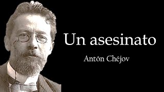 Un asesinato Antón Chéjov [upl. by Elodea]