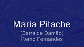 Maria Pitache Barra de Damão  Remo Fernandes [upl. by Paske]