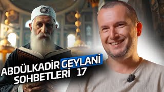 Abdülkadir Geylani Sohbetleri 17  Kerem Önder [upl. by Seluj]