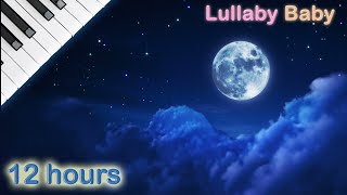 ✰ 12 HOURS ✰ Lullabies for babies to go to sleep ♫ LULLABY SONGS ♫ Baby Sleep Music ♫ Nursery Rhymes [upl. by Annoval]