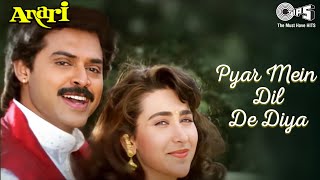 Pyar Mein Dil De Diya  Anari  Karisma Kapoor Venkatesh  Alka Yagnik Kumar Sanu  90s Hits [upl. by Atnoed]