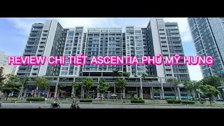 REVIEW CHI TIẾT ASCENTIA PHÚ MỸ HƯNG [upl. by Akli]