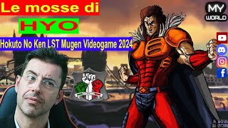 Le mosse di HYO  Hokuto No Ken LST Mugen videogame 2024  hokutonoken kenilguerriero kenshiro [upl. by Akihc323]