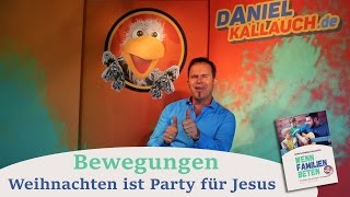 Daniel Kallauch  Weihnachten ist Party für Jesus  WFB DK Bewegungen [upl. by Yecnahc]