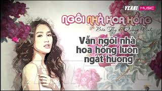 Ngôi Nhà Hoa Hồng  Bảo Thy x Quang Vinh  Lyrics Video [upl. by Laleb]