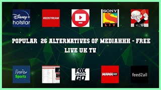 Mediahhh  Free Live UK TV  Top 26 Alternatives of Mediahhh  Free Live UK TV [upl. by Eelrahs]