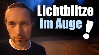 Lichtblitze im Auge  Gefährlich [upl. by Ahcire120]