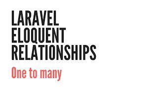 Laravel Eloquent Relationships One To Many 16 [upl. by Loella]