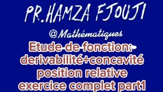 Etude de fonction continuitédérivabilitéposition relativeconcavité exercice complet part1 [upl. by Naitirb622]