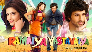 Ramaiya Vastavaiya Full Movie 2013  Girish Kumar Shruti Haasan Sonu Sood 1080p HD Facts amp Review [upl. by Eelir]