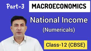 MACROECONOMICS Cl12  NATIONAL INCOME NUMERICALS  NCERT SOLUTIONS [upl. by Annoeik]