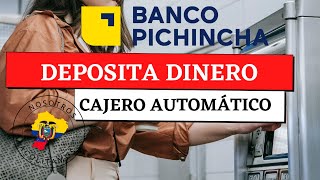 Como depositar dinero en cajero banco del pichincha l depositar en cajero automatico Banco Pichincha [upl. by Tihor778]