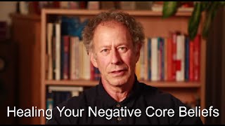 Healing Your Negative Core Beliefs [upl. by Sams]