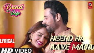 NEEND NA AAVE MAINU  BAND VAAJE  LYRICS VIDEO  NEW PUNJABI SONG 2019 [upl. by Fleta952]