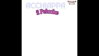 Acchiappa il peluche [upl. by Aoht57]