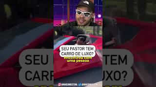 o pastor deu a melhor desculpa pra ter um carro de luxo kkkkk [upl. by Strohl501]