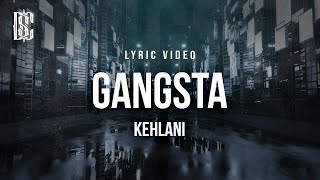 Kehlani  Gangsta  Lyrics [upl. by Eniloj884]