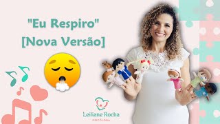 Música  quotEu Respiroquot Nova Versão  Leiliane Rocha Psicóloga [upl. by Enar]