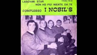 I NOBILS  Lasciami star Rare 1966 IT [upl. by Pelson]