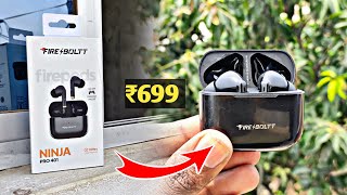 Fire Boltt Pods Ninja Pro 401 Unboxing amp Review ₹699 Best Pods [upl. by Ellednahc]