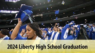 2024 Liberty High Graduation [upl. by Assetnoc148]