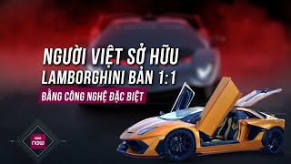 Chàng trai sở hữu siêu xe Lamborghini Aventador bản đặc biệt chỉ với hơn 200 triệu đồng  VTC Now [upl. by Elleimac]