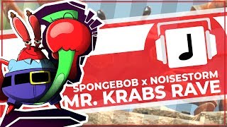 quotMr Krabs Ravequot Spongebob x Noisestorm Mashup [upl. by Coniah20]