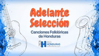 Adelante Selección – Música y Letra  Himno oficial de la Selección Nacional de Fútbol [upl. by Enilarak]