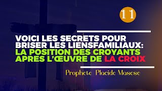 VOICI LES SECRETS POUR BRISER LES LIENS FAMILIAUXLA POSITION DES CROYANTS APRES L’ŒUVRE DE LA CROIX [upl. by Johathan781]