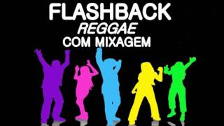 flashback reggae com mixagem faixa 10 [upl. by Aala375]