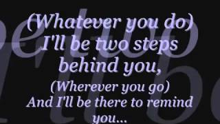 Two Steps Behind Lyrics [upl. by Elder513]