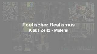 Klaus Zeitz poetischer Realismus [upl. by Novit936]