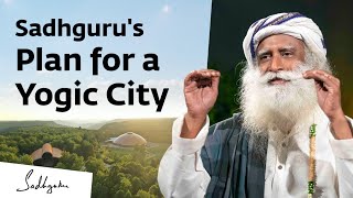 Sadhguru’s Plan for a Yogic City in Tennessee  Sadhguru [upl. by Christyna]