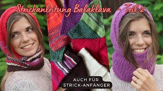 Balaclava FAMULO stricken 2  Strick dir einfach dein Lieblingsteil  Strickanleitung für Anfänger [upl. by Jarred]