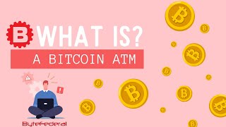 What Is A Bitcoin ATM How Does It Work [upl. by Ahseital]