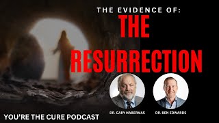 Evidence of The Resurrection  Dr Gary Habermas amp Dr Ben Edwards [upl. by Elma248]