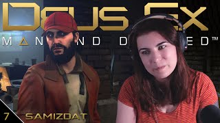 Samizdat  First Time Playing Deus Ex Mankind Divided  Ep7 [upl. by Aeresed401]