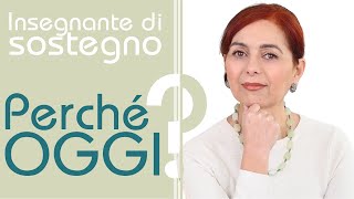 Perché diventare insegnante di sostegno oggi [upl. by Trudnak]