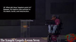 The Synoptic Gospels Lesson Seven  The Baptism and Temptation of Christ [upl. by Myrilla]