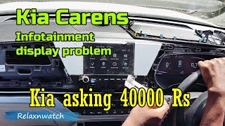 KIA Carens Infotainment System Problem Touch screen issue Kia ask to replace for 40000 rs [upl. by Dorry]