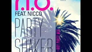 RIO Feat Nicco  Party Shaker DJ BBoy Party Mix [upl. by Nightingale]